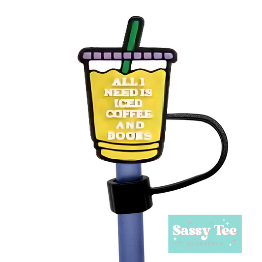 ALL I NEED ICED COFFEE BOOKS STRAW TOPPER