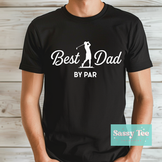 BEST DAD BY PAR **Preorder/Restock Ships in 5-10 biz days**