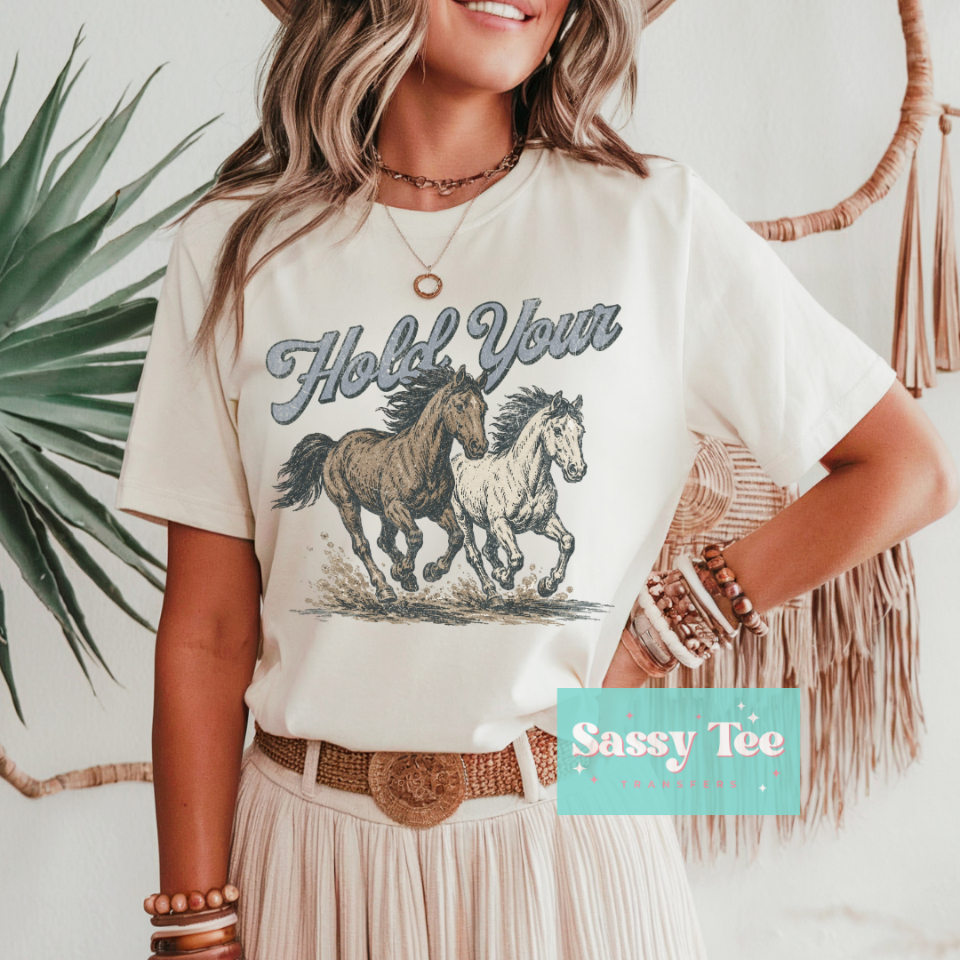 HOLD YOUR HORSES VINTAGE **Preorder/Restock Ships in 5-10 biz days**