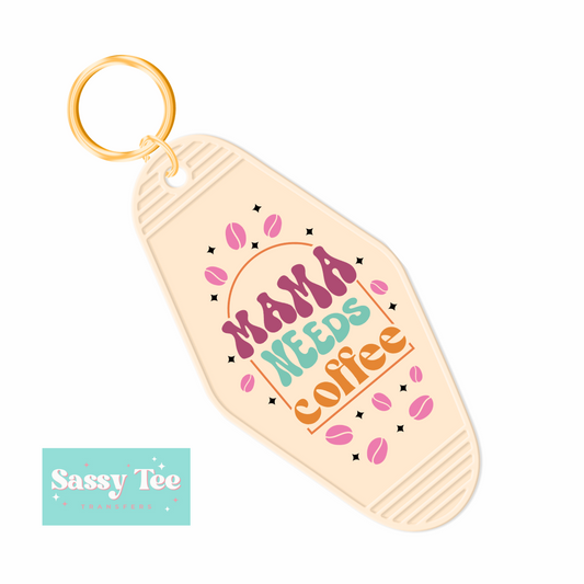 MAMA NEEDS COFFEE UV DTF KEYCHAIN DECAL **Preorder, Ships in 5-10 biz days**