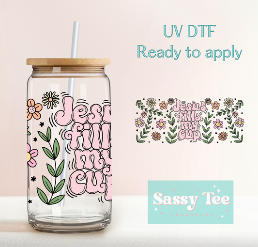 JESUS FILLS MY CUP UV DTF CUP WRAP