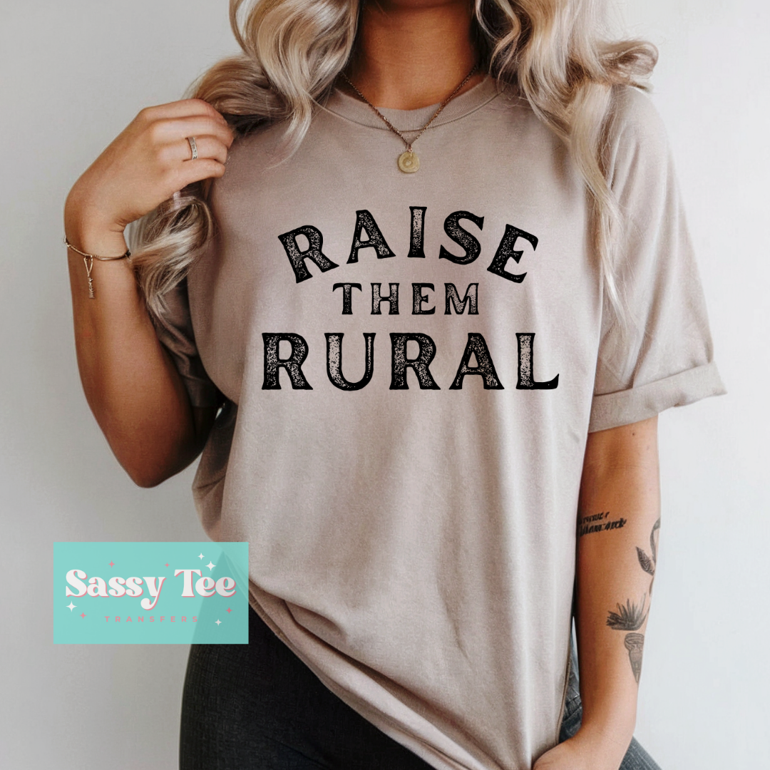 RAISE THEM RURAL **Preorder/Restock Ships in 5-10 biz days**
