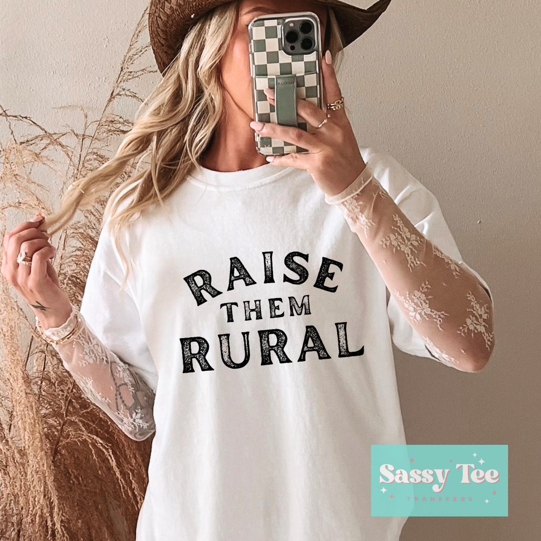 RAISE THEM RURAL **Preorder/Restock Ships in 5-10 biz days**