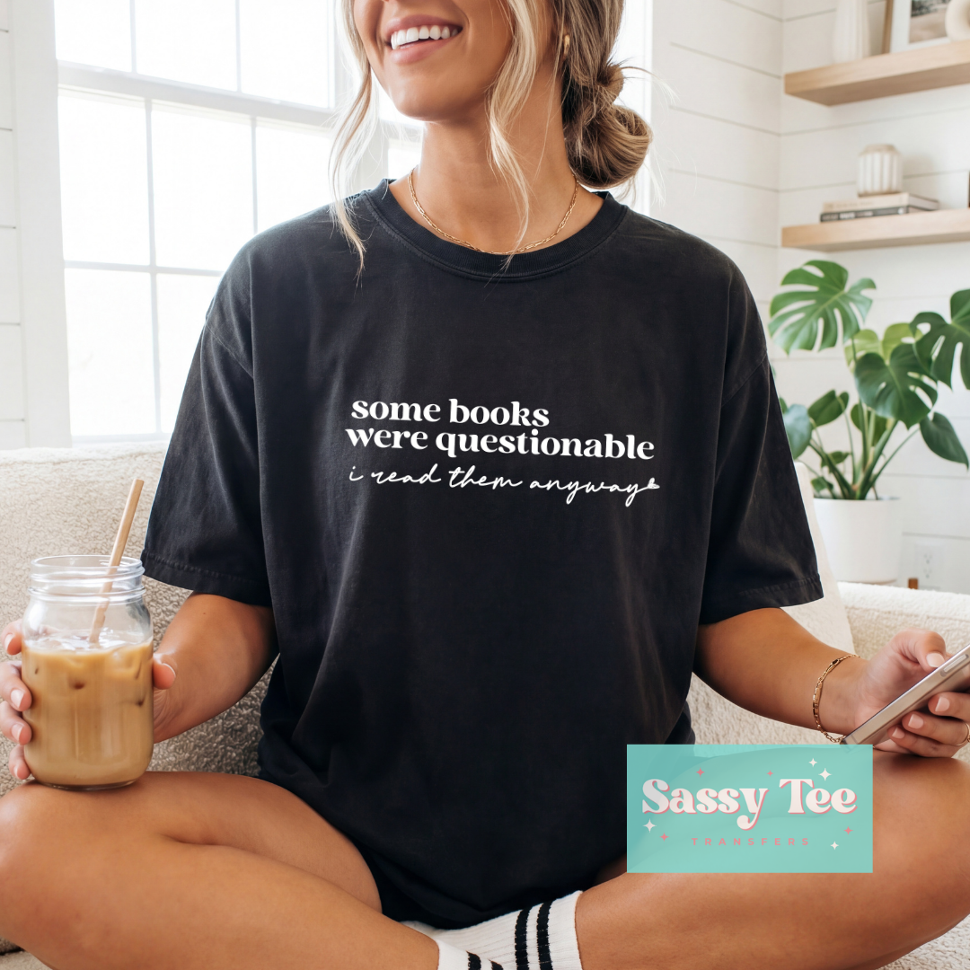 SOME BOOKS QUESTIONABLE I READ ANYWAYS **Preorder/Restock Ships in 5-10 biz days**