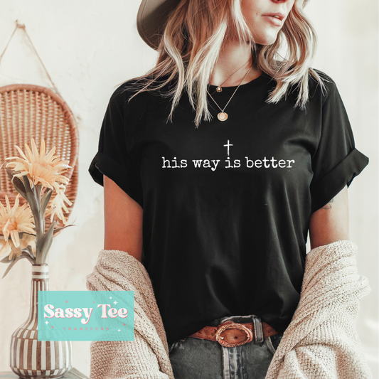 HIS WAY IS BETTER FAITH **Preorder/Restock Ships in 5-10 biz days**