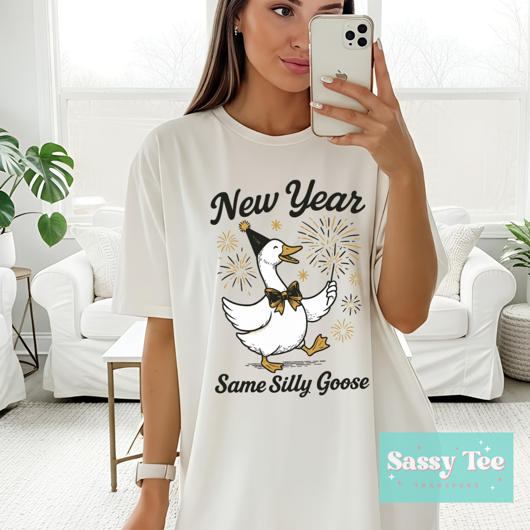 NEW YEAR SAME SILLY GOOSE **Preorder/Restock Ships in 5-10 biz days**