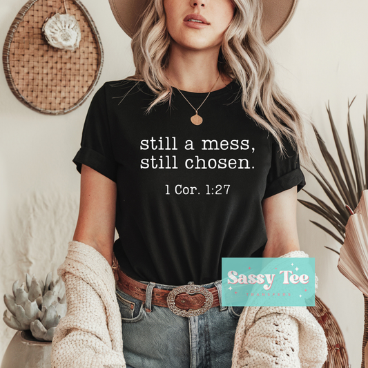 STILL A MESS STILL CHOSEN **Preorder/Restock Ships in 5-10 biz days**