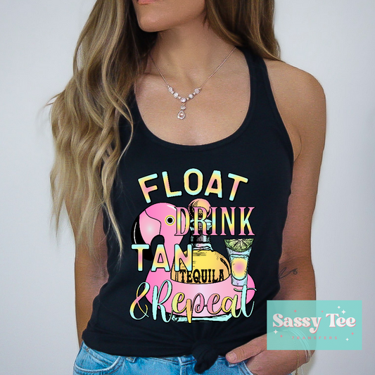FLOAT DRINK TAN TEQUILA REPEAT