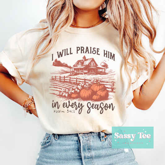 I WILL PRAISE HIM EVERY SEASON FARM PUMPKINS **Preorder/Restock Ships in Est. 5-12 biz days**