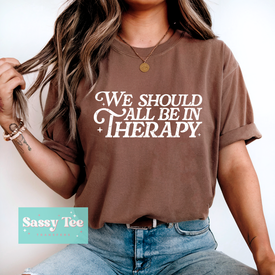 WE SHOULD ALL BE IN THERAPY **Preorder/Restock Ships in 5-10 biz days**