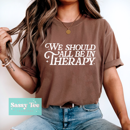 WE SHOULD ALL BE IN THERAPY **Preorder/Restock Ships in 5-10 biz days**