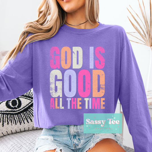 GOD IS GOOD ALL THE TIME BRIGHT COLORS **Preorder/Restock Ships in 5-10 biz days**
