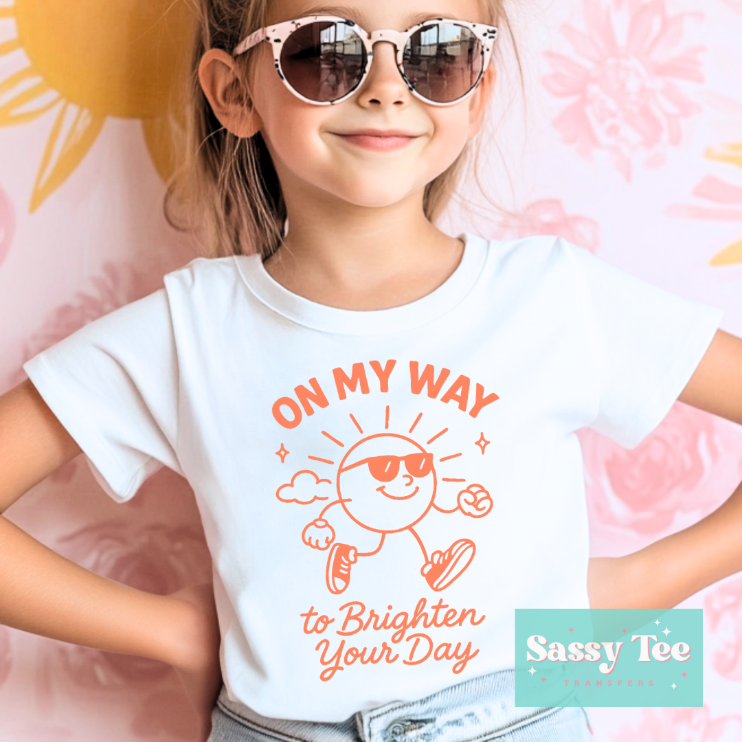 ON MY WAY TO BRIGHTEN YOUR DAY Kids **Preorder/Restock Ships in 5-10 biz days**