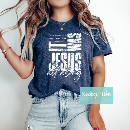 IT WAS JESUS ALL ALONG **Preorder/Restock Ships in 5-10 biz days**