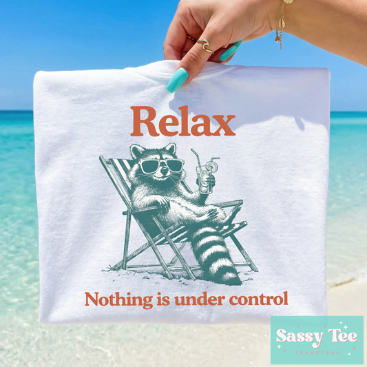 RELAX NOTHING IS UNDER CONTROL FERAL **Preorder/Restock Ships in 5-10 biz days**