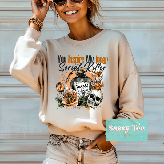 YOU INSPIRE INNER SERIAL KILLER FALL **Preorder/Restock Ships in 5-10 biz days**