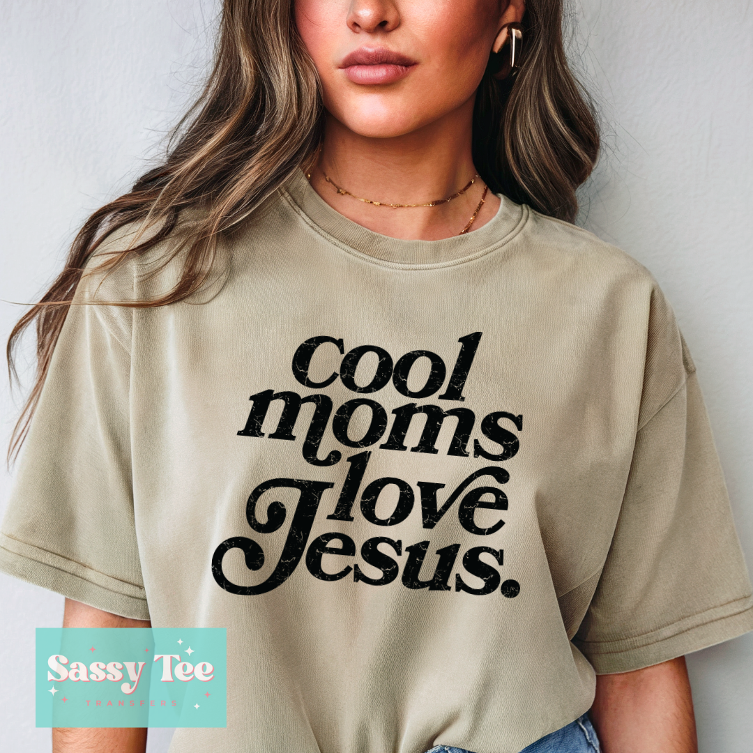 COOL MOMS LOVE JESUS **Preorder/Restock Ships in 5-10 biz days**