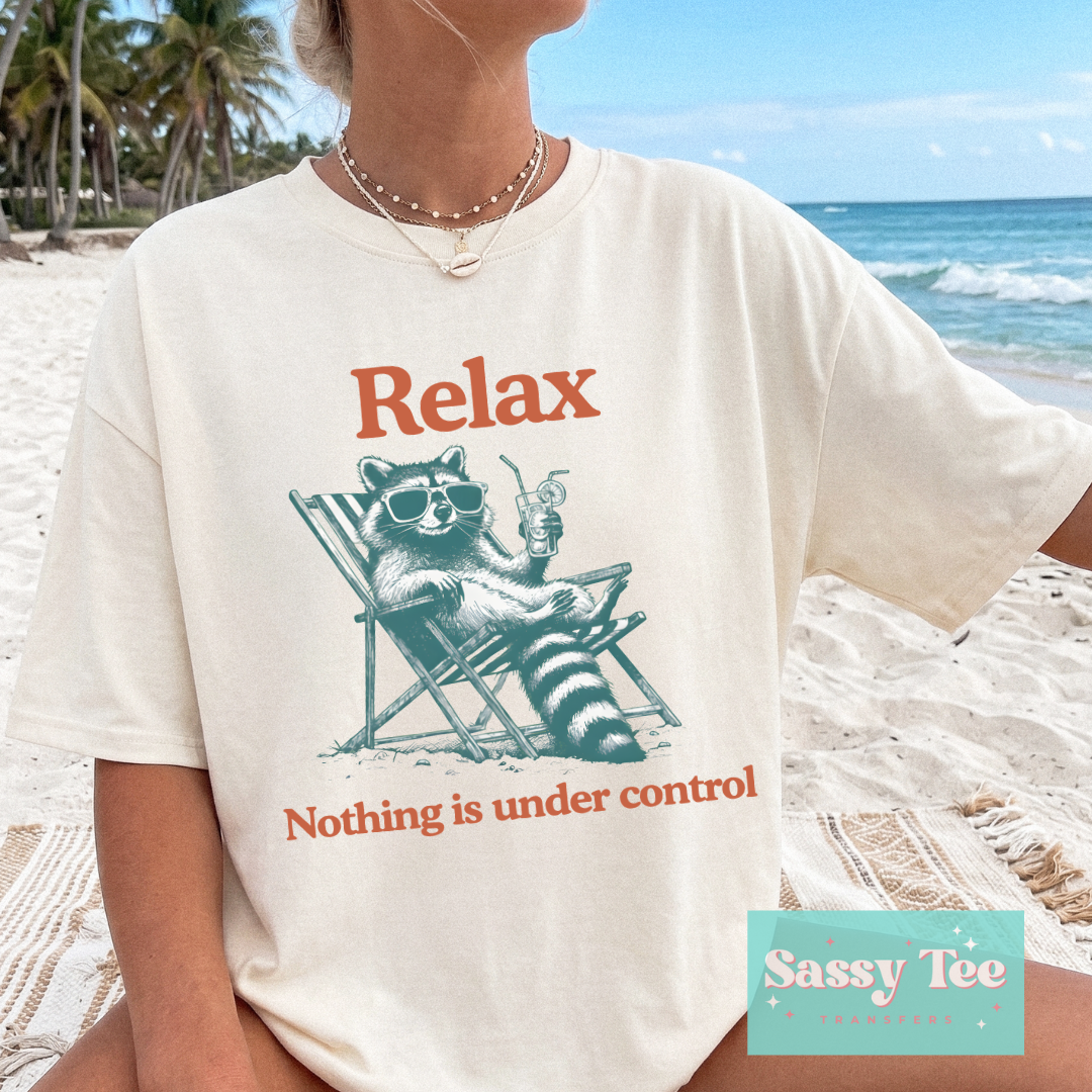 RELAX NOTHING IS UNDER CONTROL FERAL **Preorder/Restock Ships in 5-10 biz days**