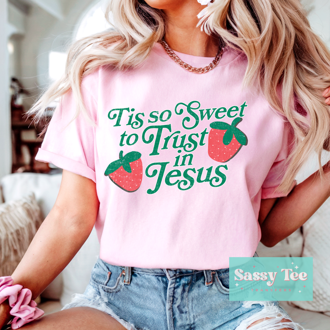 TIS SWEET TRUST JESUS STRAWBERRY