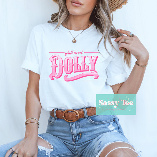 Y'ALL NEED DOLLY **Preorder Ships in 5-10 biz days**