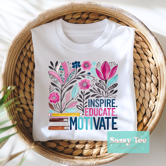 INSPIRE EDUCATE MOTIVATE TEACH **Preorder, Ships in 5-14 biz days**