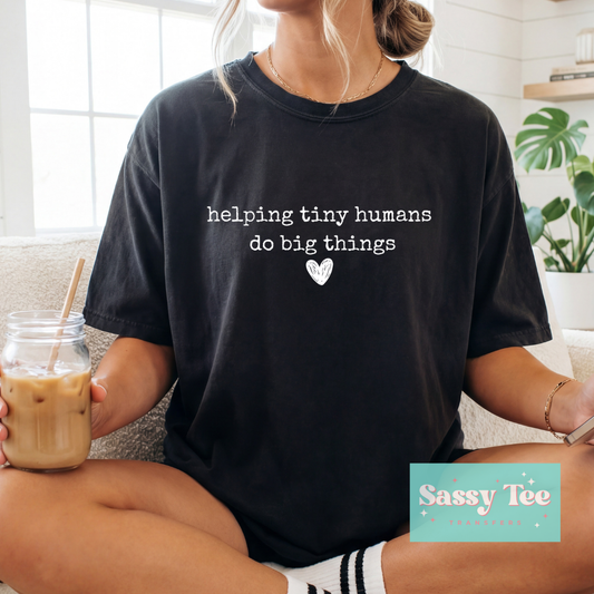 HELPING TINY HUMANS DO BIG THINGS **Preorder/Restock Ships in 5-10 biz days**