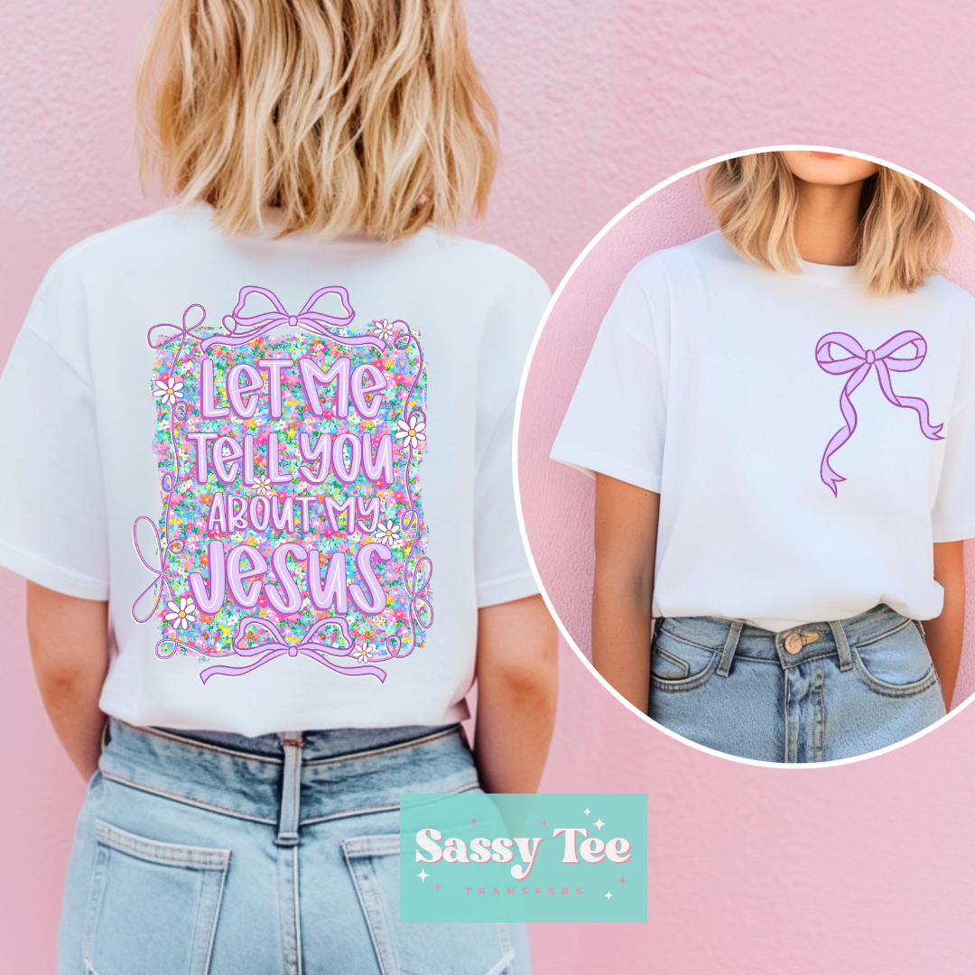 LET ME TELL YOU ABOUT MY JESUS PURPLE FLORAL BOWS Pocket + Back SET **Preorder/Restock Ships in 5-10 biz days**