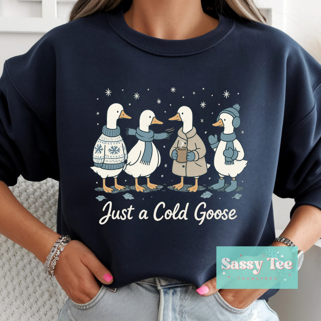 JUST A COLD GOOSE BLUE – Sassy Tee Transfers