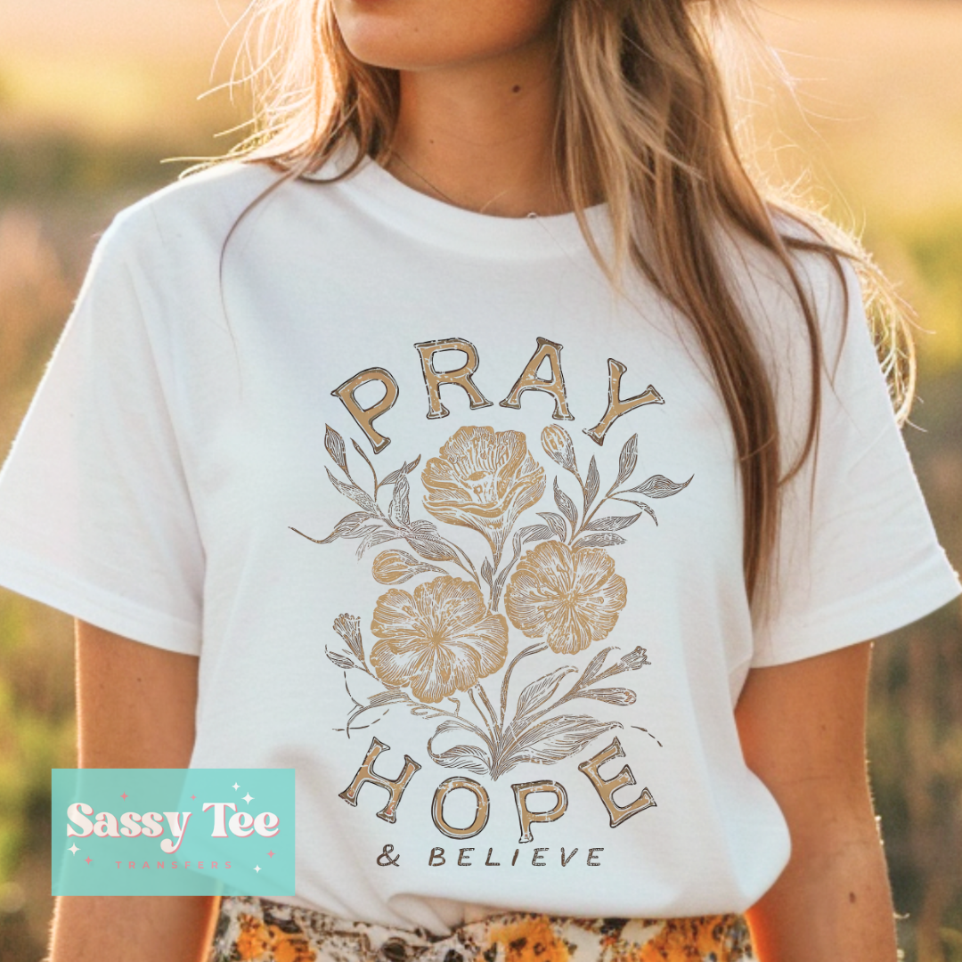 PRAY HOPE BELIEVE VINTAGE FLORAL **Preorder/Restock Ships in 5-10 biz days**