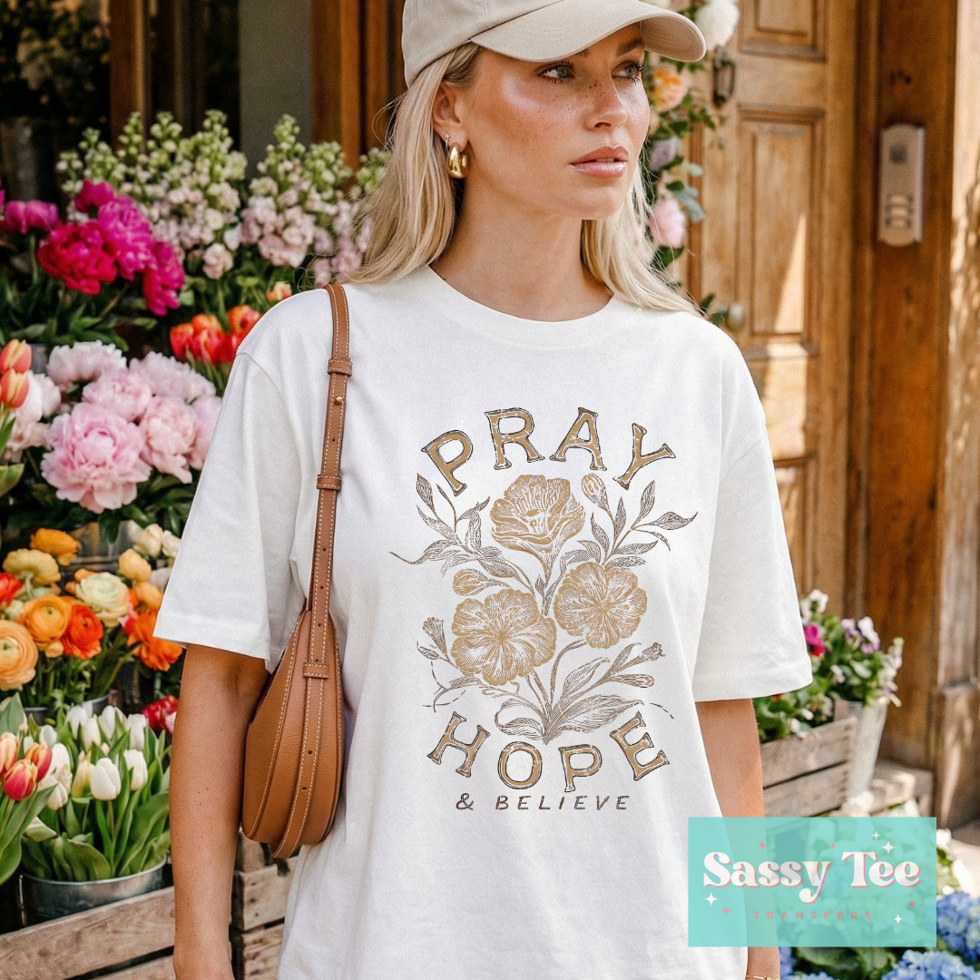 PRAY HOPE BELIEVE VINTAGE FLORAL **Preorder/Restock Ships in 5-10 biz days**
