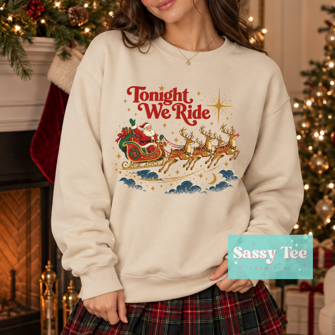 TONIGHT WE RIDE SANTA SLEIGH VINTAGE **Preorder/Restock Ships in 5-10 biz days** •