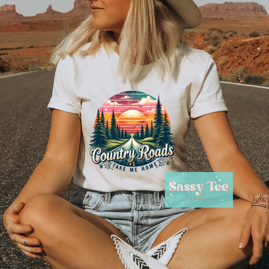 COUNTRY ROADS TAKE ME HOME **Preorder Ships in 5-10 biz days**