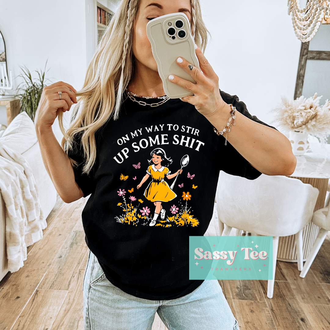 ON MY WAY STIR UP SOME SHIT **Preorder/Restock Ships in 5-10 biz days**