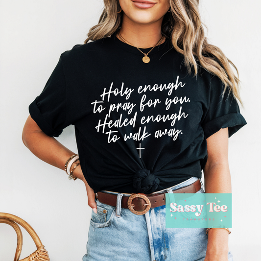 HOLY ENOUGH WALK AWAY White **Preorder, Ships in 5-14 biz days**