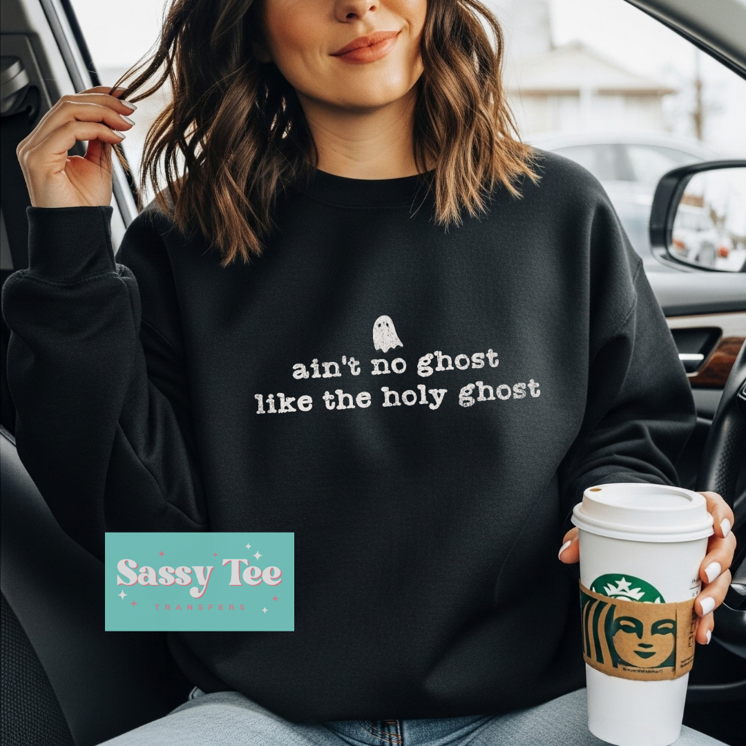 AIN'T NO GHOST LIKE THE HOLY GHOST FAITH **Preorder/Restock Ships in 5-10 biz days**