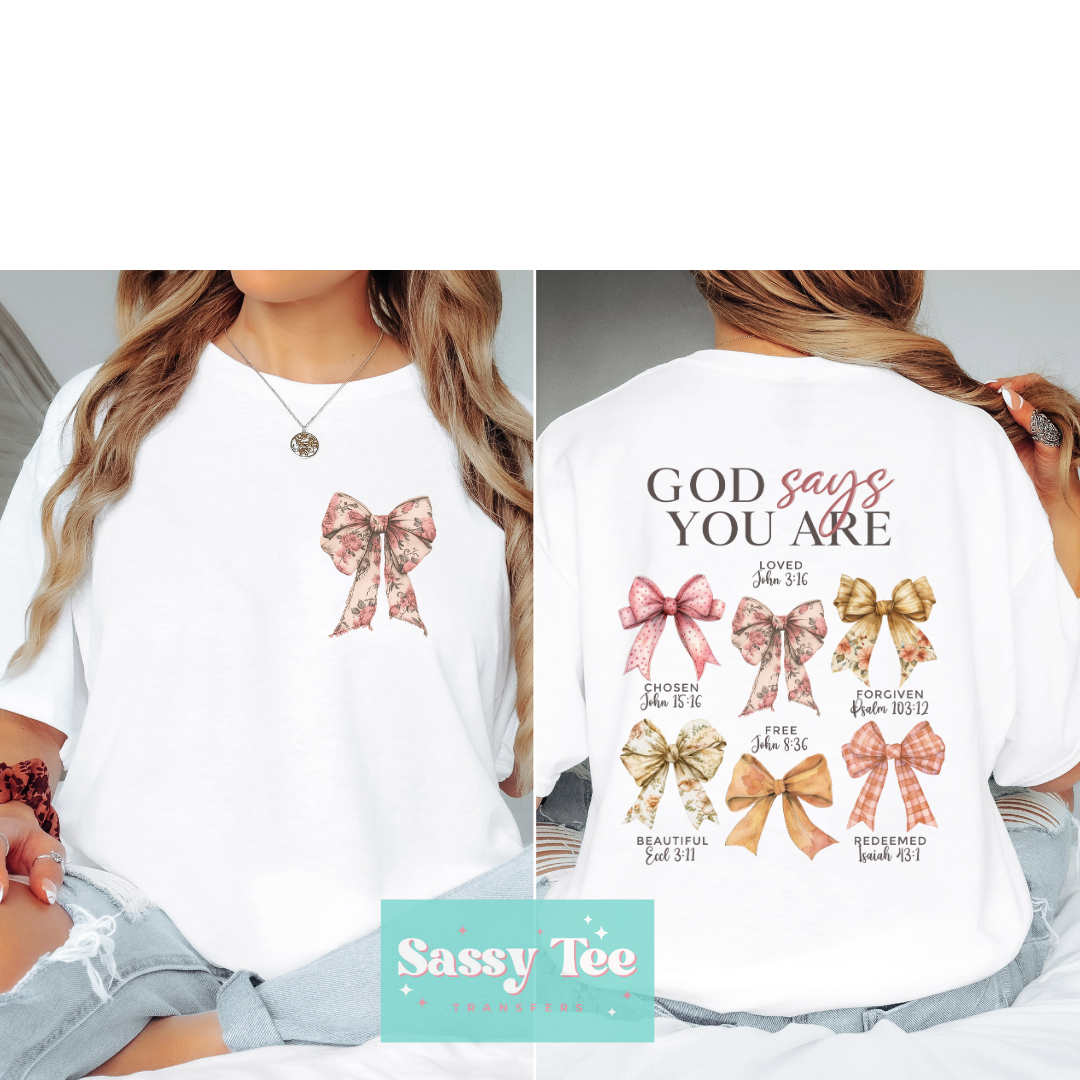 GOD SAYS YOU ARE COQUETTE BOW Front/Back *Ships in 5-10 biz days