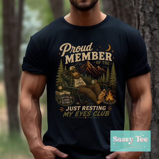PROUD MEMBER JUST RESTING EYES DAD **Preorder/Restock Ships in 5-10 biz days**