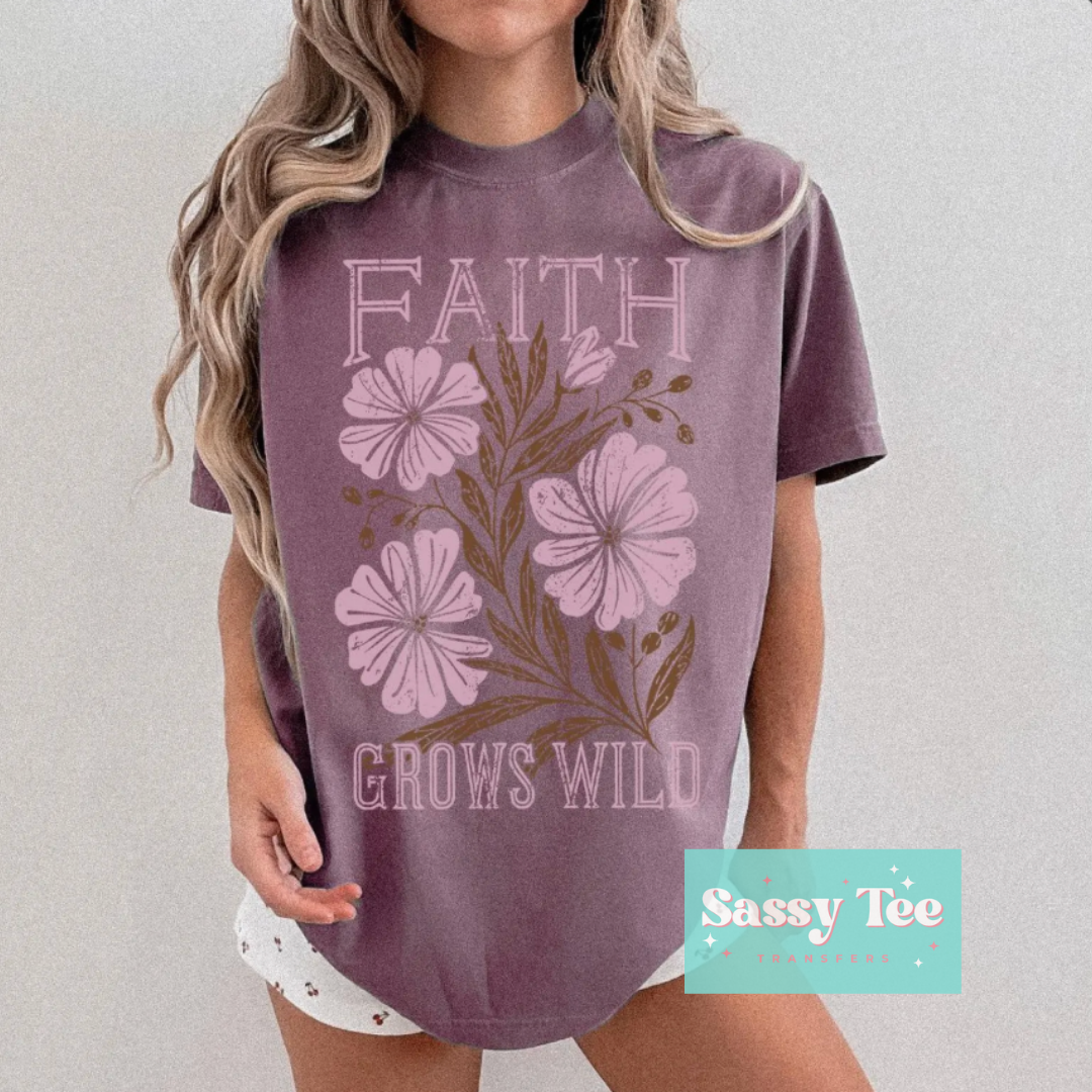 FAITH GROWS WILD FLOWERS **Preorder/Restock Ships in 5-10 biz days**
