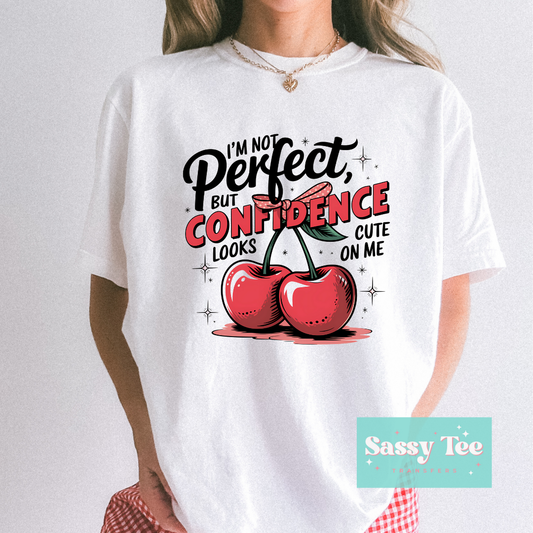 I'M NOT PERFECT BUT CONFIDENCE LOOKS CUTE ON ME **Preorder/Restock Ships in 5-10 biz days**