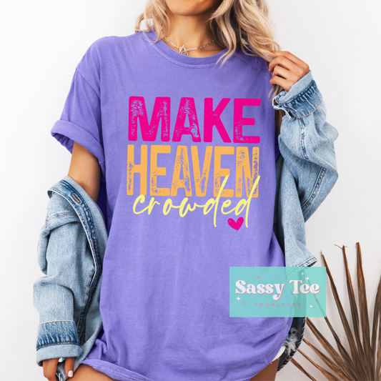 MAKE HEAVEN CROWDED **Preorder/Restock Ships in 5-10 biz days**
