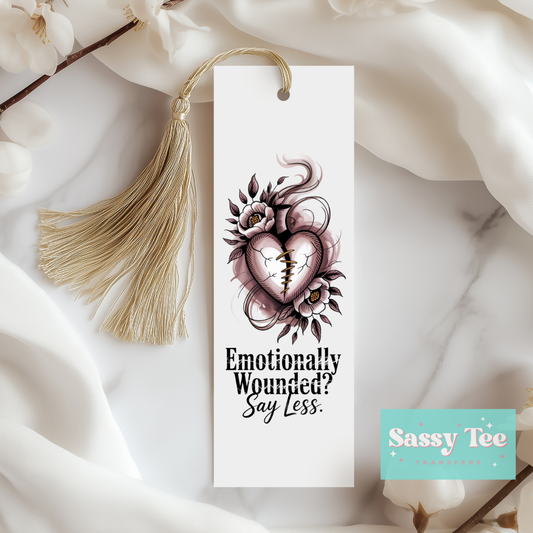 EMOTIONALLY WOUNDED SAY LESS UV DTF BOOKMARK DECAL *Preorder Ships in est. 5-10 biz days*