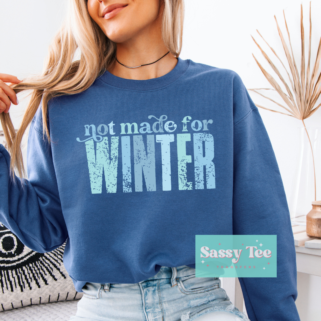 NOT MADE FOR WINTER BLUE GREEN DISTRESSED **Preorder/Restock Ships in 5-10 biz days**