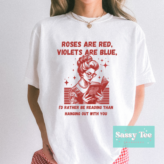 ROSES ARE RED RATHER BE READING **Preorder/Restock Ships in 5-10 biz days**