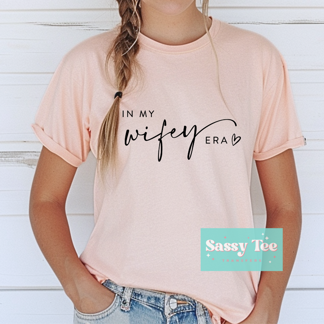 IN MY WIFEY ERA – Sassy Tee Transfers