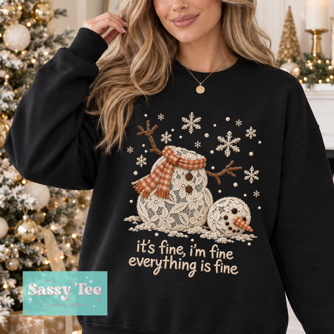 IT'S FINE I'M FINE EVERYTHING FINE LACE SNOWMAN **Preorder/Restock Ships in 5-10 biz days** •