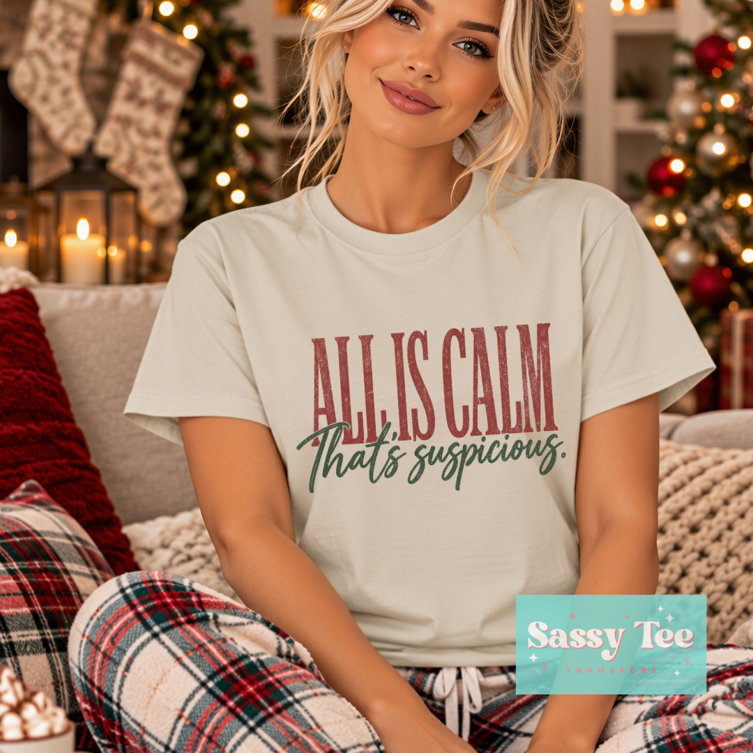 ALL IS CALM THAT'S SUSPICIOUS RED GREEN DISTRESSED **Preorder/Restock Ships in 5-10 biz days** •