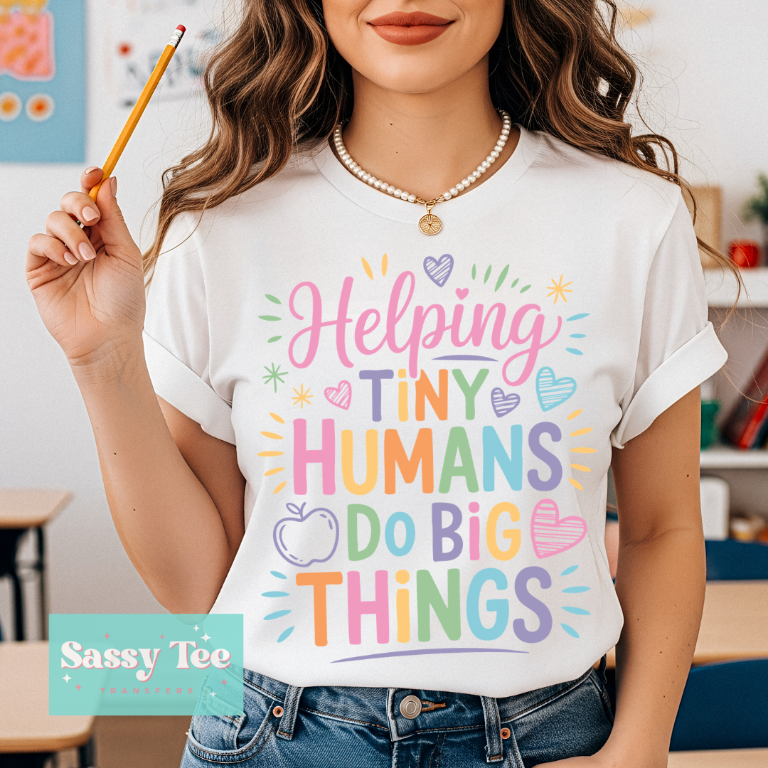 HELPING TINY HUMANS DO BIG THINGS PASTEL **Preorder/Restock Ships in 5-10 biz days**