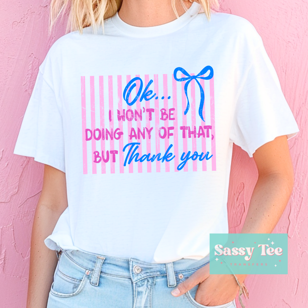 OK.. I WON'T BE DOING ANY OF THAT PINK BLUE PREPPY