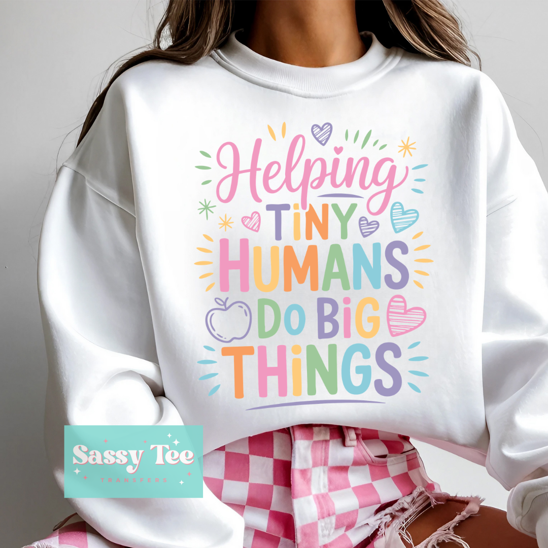 HELPING TINY HUMANS DO BIG THINGS PASTEL **Preorder/Restock Ships in 5-10 biz days**