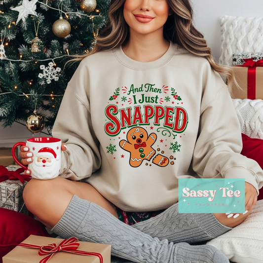 AND THEN I JUST SNAPPED GINGERBREAD **Preorder/Restock Ships in 5-10 biz days**